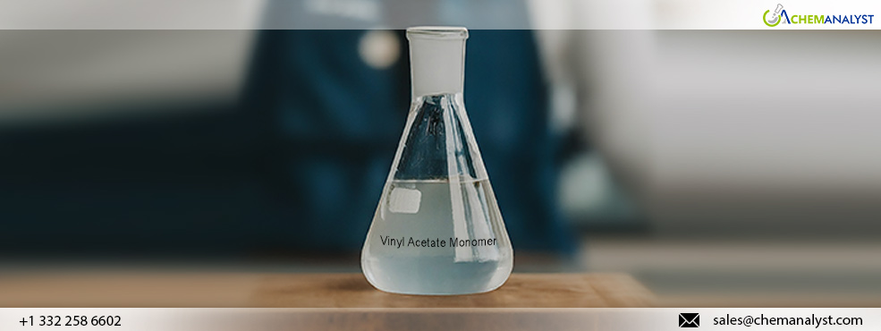 European Vinyl Acetate Monomer Prices to Accelerate Further in May 2024