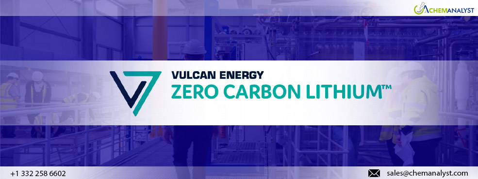 Vulcan Energy Commences Lithium Hydroxide Plant Operations in Germany